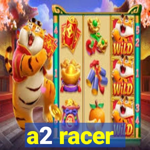 a2 racer - riscando o asfalto assistir